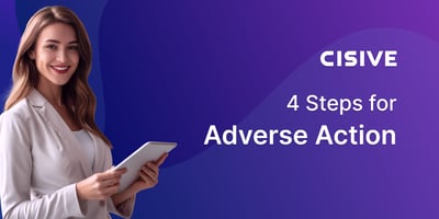 4 Steps for Adverse Action. Cisive. 