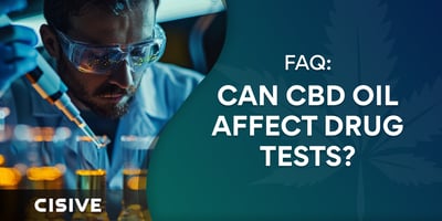 FAQ: Can CBD Oil Affect Drug Tests? Cisive. 