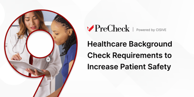 Healthcare Background Check Requirements: What You Need to Know