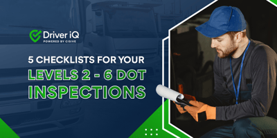 5 Checklists for Your Levels 2-6 DOT Inspections