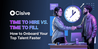 Time to Hire versus Time to Fill. How to Onboard Your Top Talent Faster.