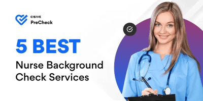 5 Best Nurse Background Check Services. Cisive PreCheck. 