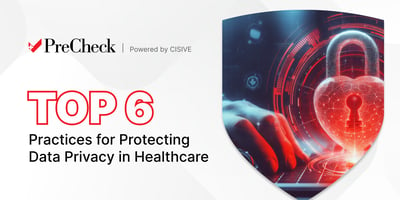 Top 6 Practices for Protecting Data Privacy in Healthcare