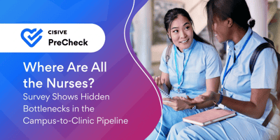Where Are All the Nurses? Survey Shows Hidden Bottlenecks in the Campus-to-Clinic Pipeline. Cisive.
