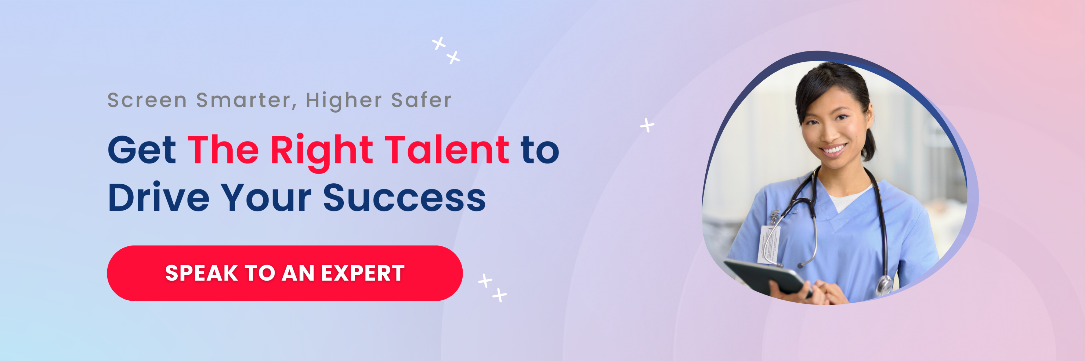 Screen smarter, hire safer. Get the right talent to drive your success. Speak to an expert.