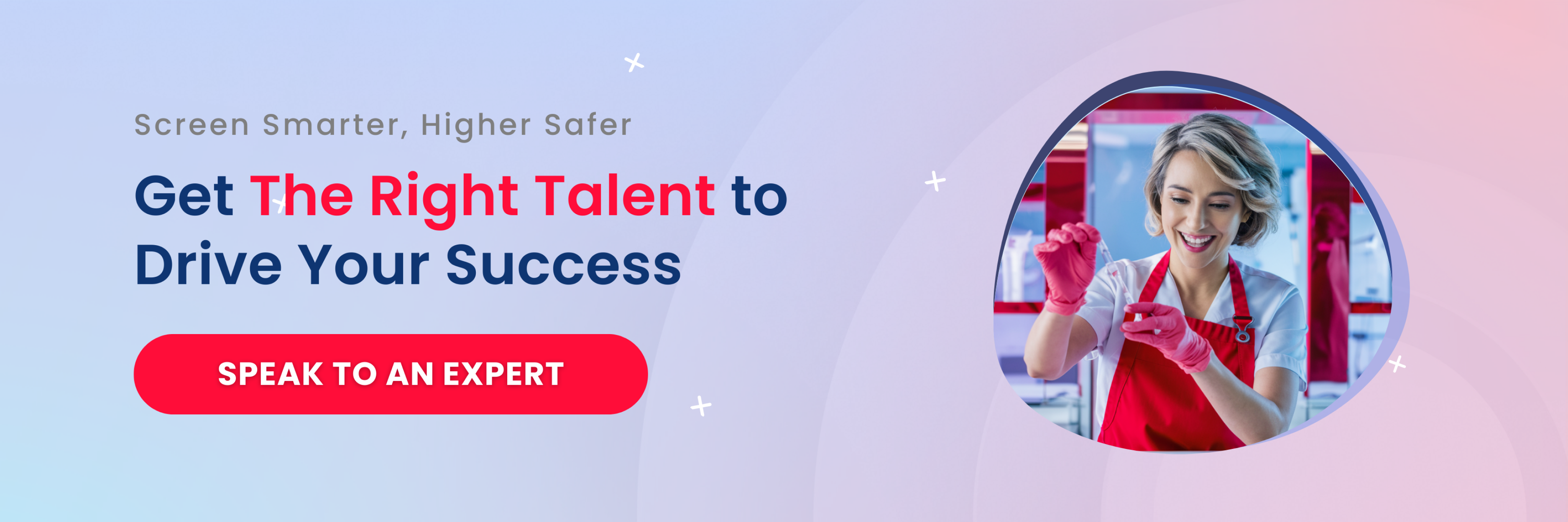 Screen smarter, hire safer. Get the right talent to drive your success. Speak to an expert.