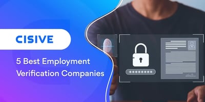 5 Best Employment Verification Companies. Cisive. 
