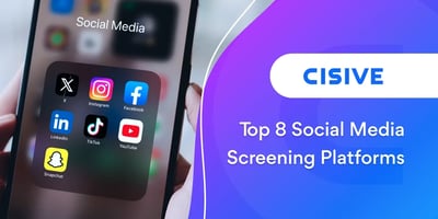 Top 8 Social Media Screening Platforms. Cisive. 