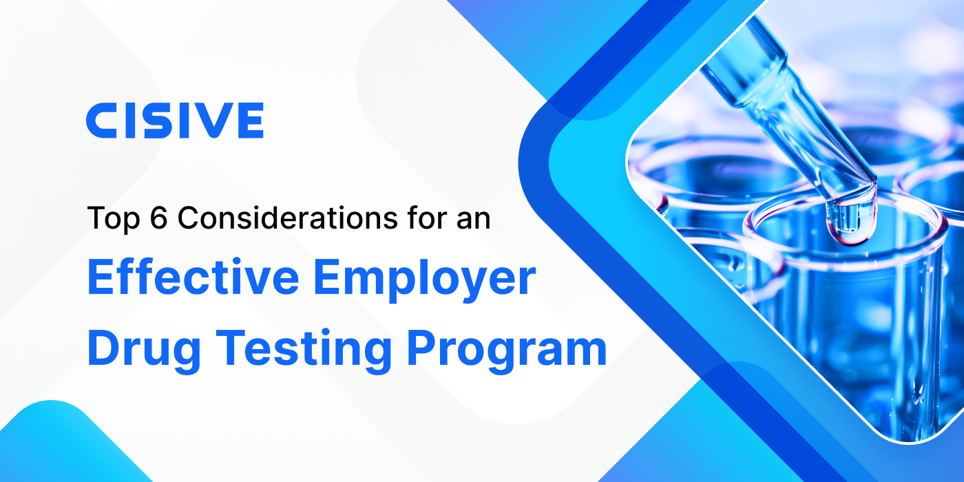 Top 6 Considerations for an Effective Employer Drug Testing Program