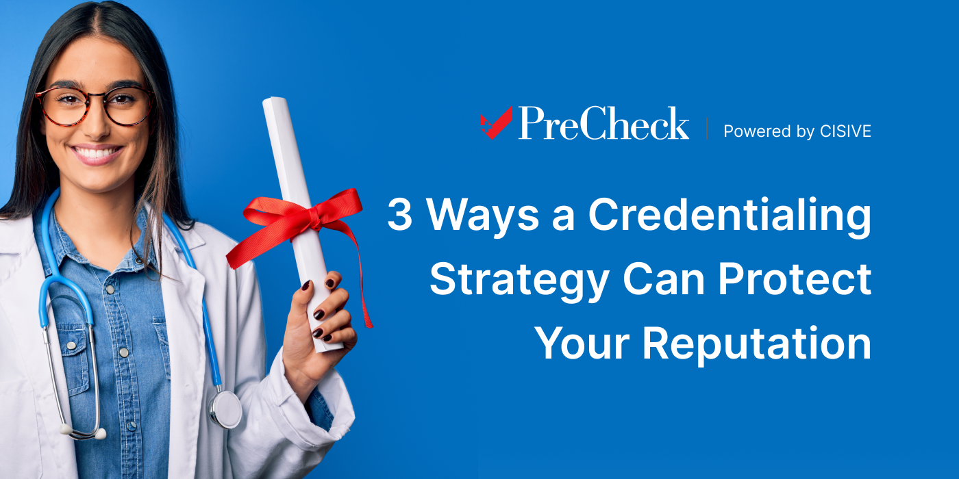 Three Ways a Credentialing Strategy Can Protect Your Reputation