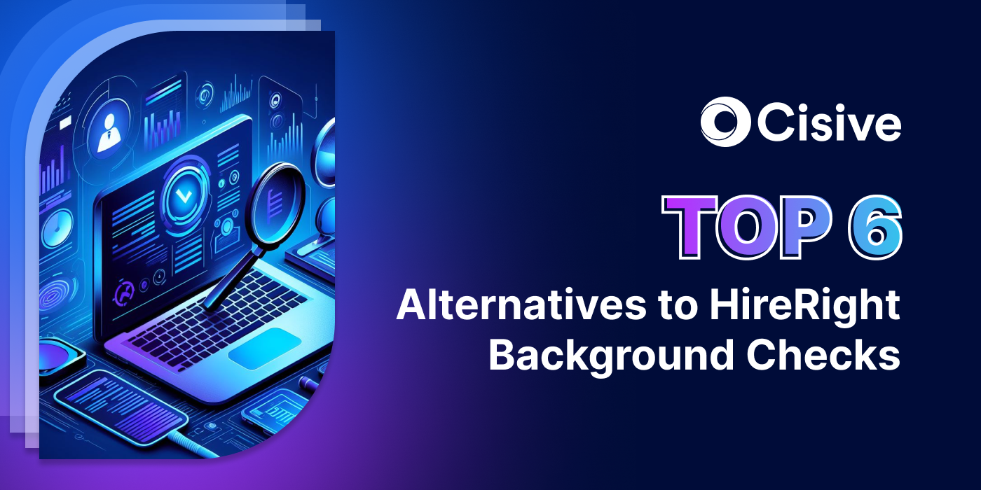 Top Six Alternatives to HireRight Background Checks
