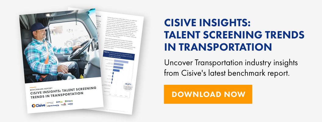 4 Common Screening Reports for Employers in Transportation - Cisive Blog