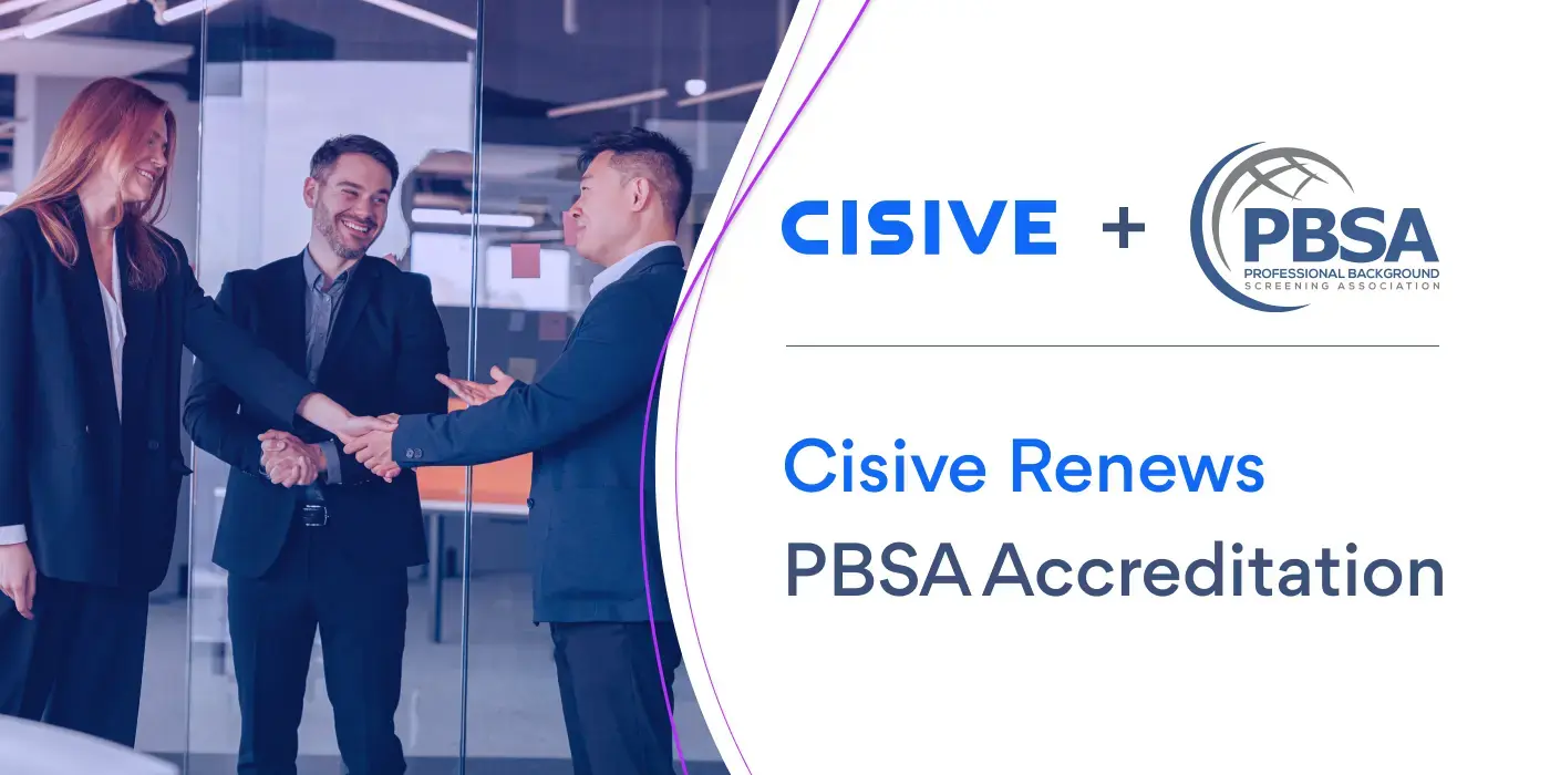 Cisive Renews PBSA Accreditation. Cisive + PBSA (Professional Background Screening Association)