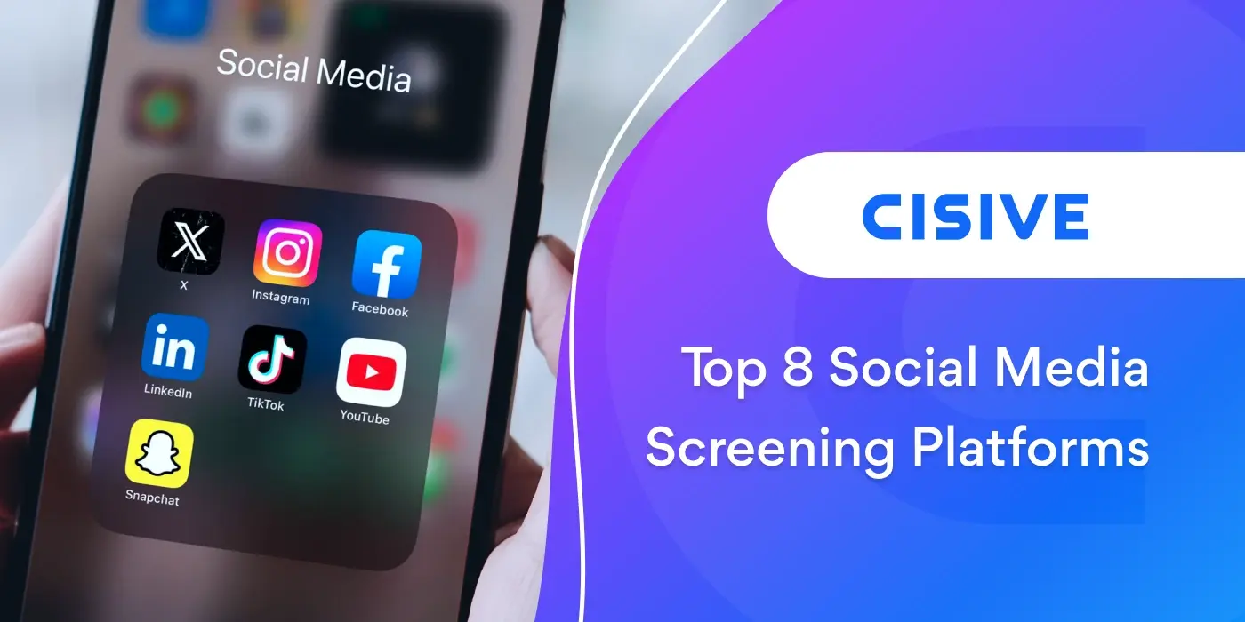Top 8 Social Media Screening Platforms. Cisive. 