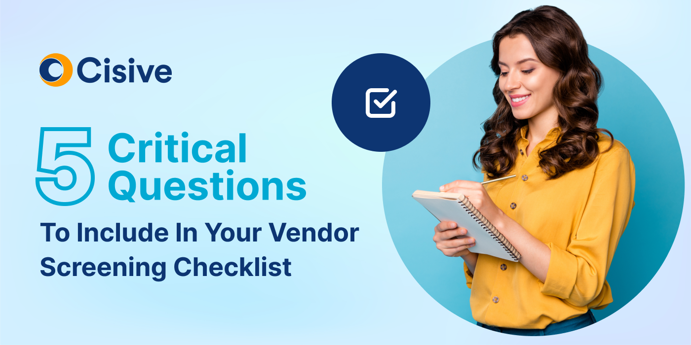 5 Critical Questions to Include in Your Vendor Screening Checklist